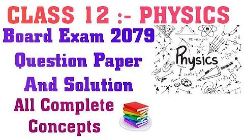 Class 12 Physics Board Exam 2079 Question Paper And Solution| Part 1 |