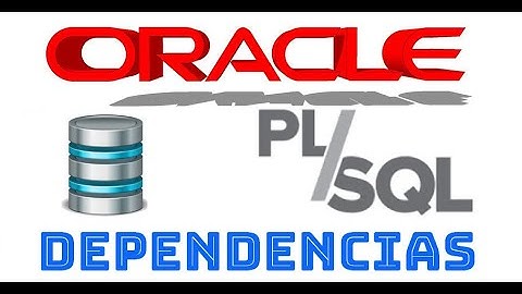 Curso de Oracle PLSQL en español desde cero | DEPENDENCIAS Y VALIDACION DE OBJETOS, (video 35)