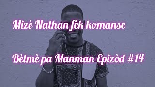 bèlmè pa manman Epizod 14 Nicole  Mona  Landy  Nathan haitianmovietwoup chèchenanm poukris