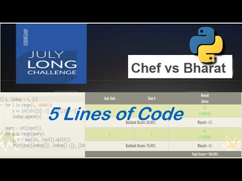 Chef vs Bharat Solution in just 5 lines of code | CHEFORA | Codechef July Long Challenge 2021