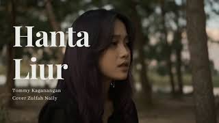 Hanta Liur - Tommy Kaganangan Cover&Lirik by Zulfah Naily