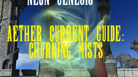 Final Fantasy XIV: Heavensward - Aether Current Location [Churning mists]