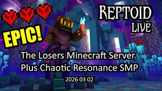 The Losers Minecraft Server - Plus Chaotic Resonance SMP - 2026-03-02