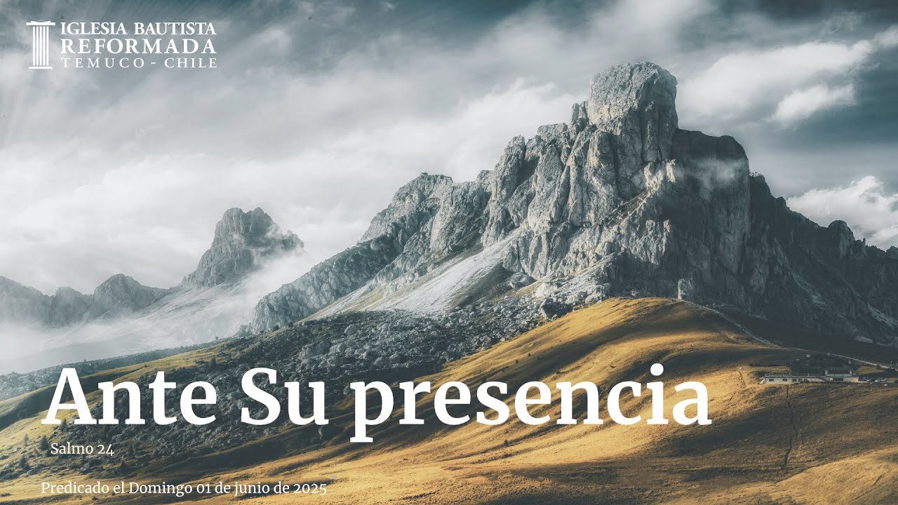 Ante Su presencia (Sermón Evangelístico 01 de Junio de 2025)