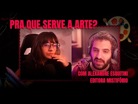 What is the USE of art? With Alexandre from MISTIFÓRIO