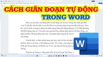 Cách giãn đoạn trong Word hoàn toàn tự động