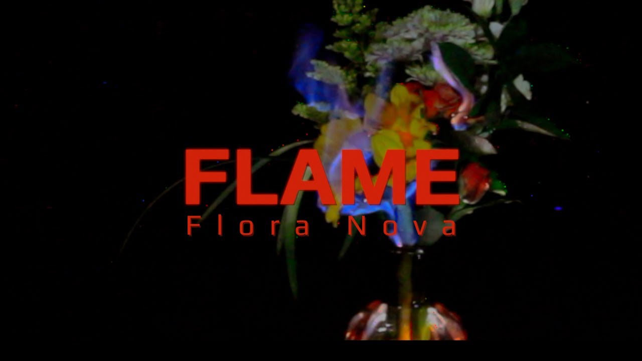 Flora Nova | Flame (OFFICIAL LYRIC VIDEO)
