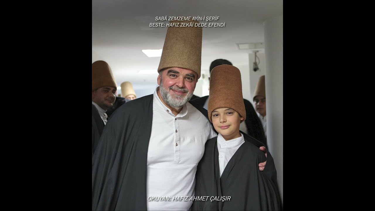 SABA ZEMZEME MEVLEVİ AYİN-İ ŞERİFİ - OKUYAN: HAFIZ AHMET ÇALIŞIR - BESTE: HAFIZ ZEKAİ DEDE EFENDİ