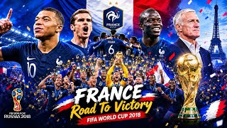 France • Road To Victory FIFA World Cup 2018 | Pogba, Griezmann, Mbappe, Giroud, Kante Are Champions