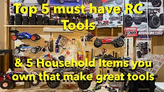 Top 5 Must Have RC Tools & 5 Household Items that Make Great Tools