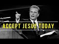 Accept jesus christ as your savior  billy graham inspirational  motivational