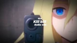 Kill bill -SZA (I might kill my ex) [Audio edit]