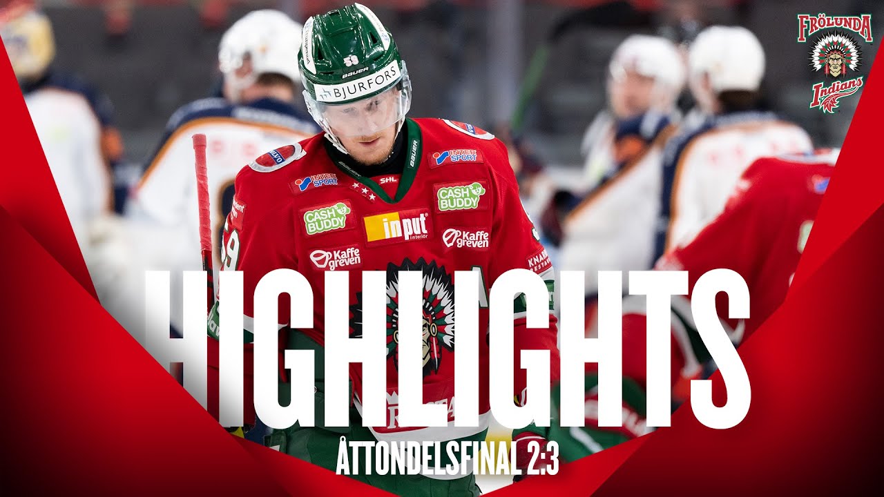 HIGHLIGHTS: Frölunda faller i den andra åttondelsfinalen