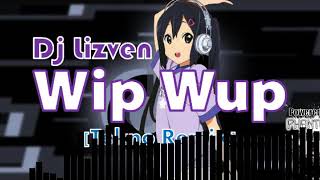 Dj Lizven - Wip Wup [Tekno Remix]