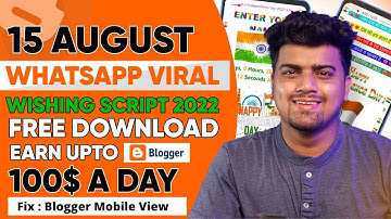 15 August WhatsApp Viral Wishing Script🔥Fixed :  Blogger Mobile View | Independence Day Script 2022