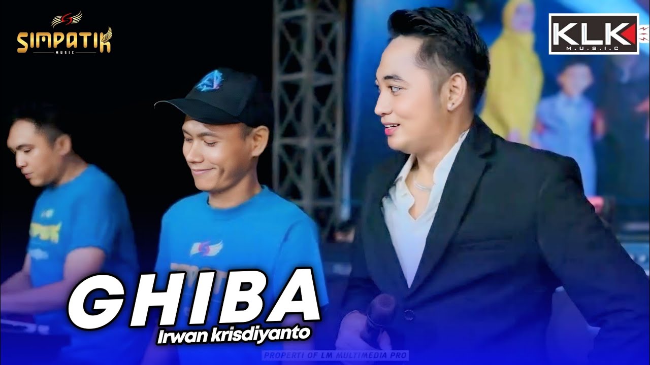 GHIBAH - IRWAN - LIVE SIMPATIK MUSIC KLK AUDIO - PRIGEN PASURUAN