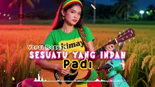 Padi  Sesuatu Yang Indah  Cover Versi Reggae Ska99 viral 
