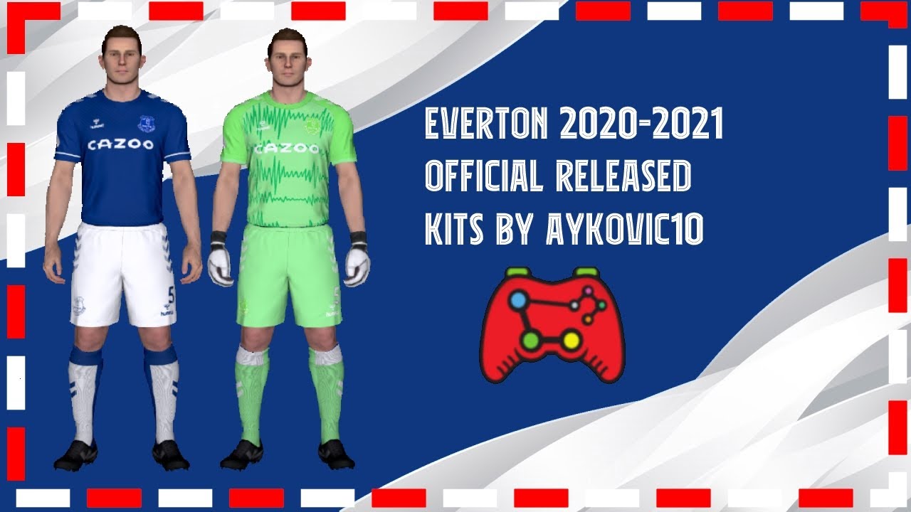 PES 2017|Everton 2021 Official Released 2021 Kits|by ...