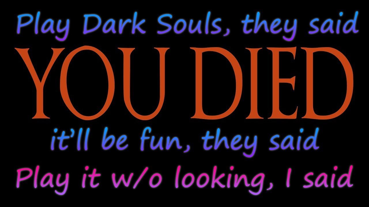 Playing DARK SOULS I w/o looking | Dark Souls Gameplay | Part 1 - Undead Asylum