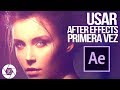 Usar After Effects por primera vez ¡Crea tu primer video!