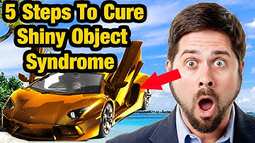 How To Overcome Shiny Object Syndrome | 5 Steps How To Avoid Shiny Object Syndrome
