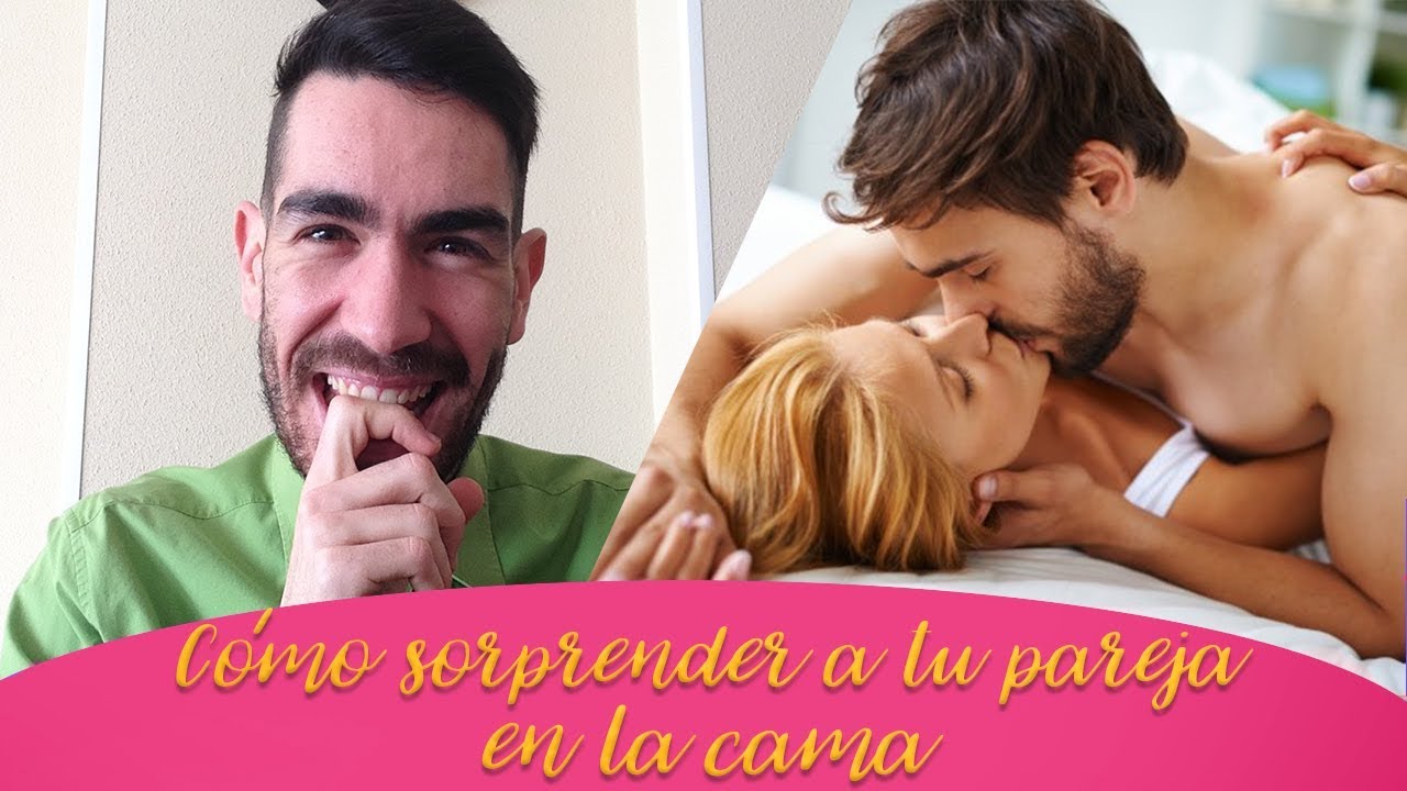 sorprender a tu novia sexualmente sorprender a tu novia sexualmente