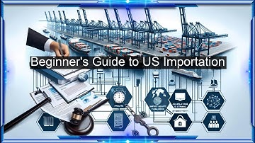 Entry into U.S. Importation: A Step-by-Step Guide for Beginners