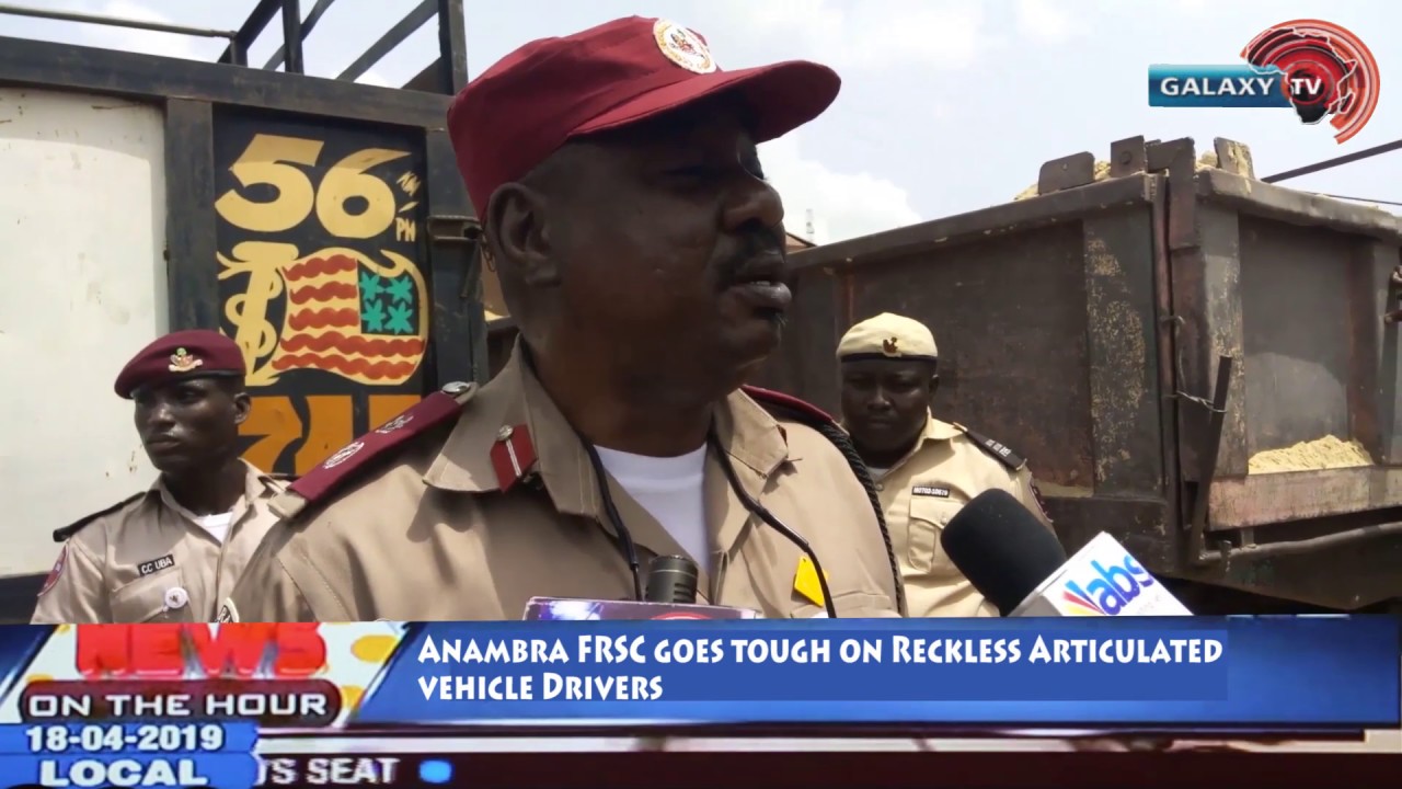 Anambra FRSC goes tough on reckless articulated vehicle drivers - GTV news by Ajibade Awofeso