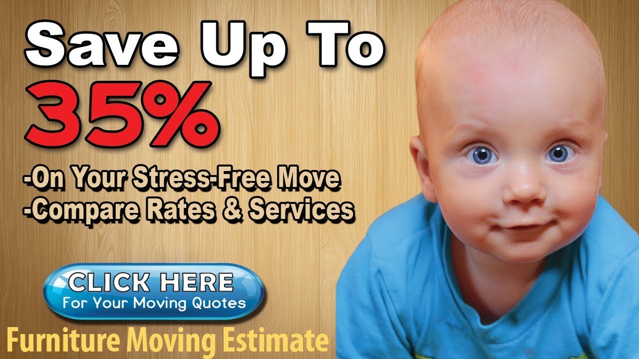 Furniture Moving Estimate Get 7 FREE Moving Estimates Now & Save Up To 35 YouTube