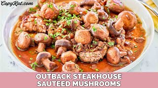 Outback Steakhouse Mushrooms