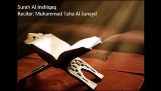 Surah Al Inshiqaq by Muhammad Taha Al Junayd