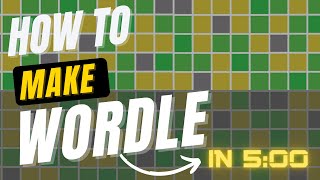 How To Make WORDLE in 5 Minutes