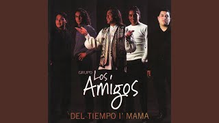 Video thumbnail of "Grupo Amigos - La de Mi Casita Vieja"