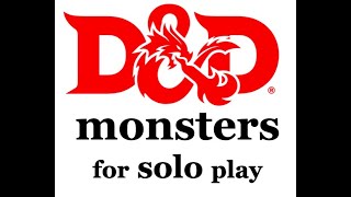 D&D 5E Solo Monsters!!