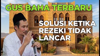 Agar Rezeki Lebih Lancar | Gus Baha