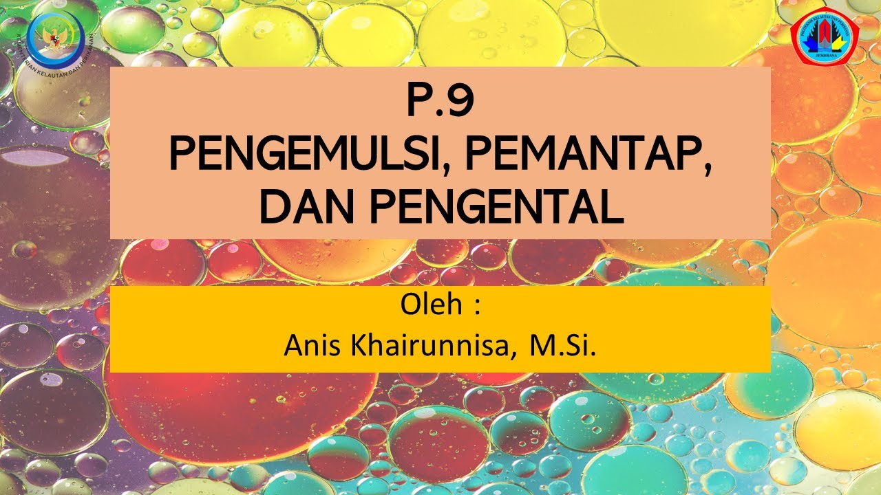 Kuliah BTP : Pengemulsi, Pemantap, dan Pengental