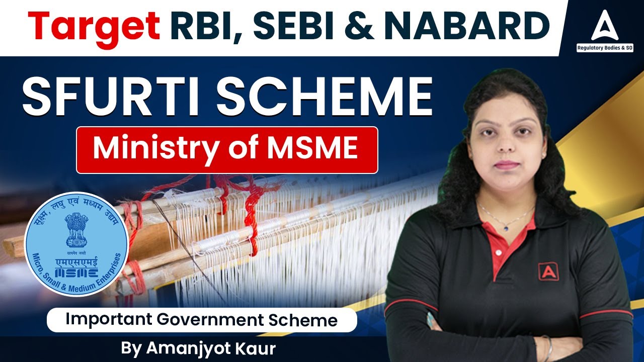 SFURTI SCHEME Ministry of MSME Government Schemes for RBI, SEBI & NABARD Regulatory Bodies