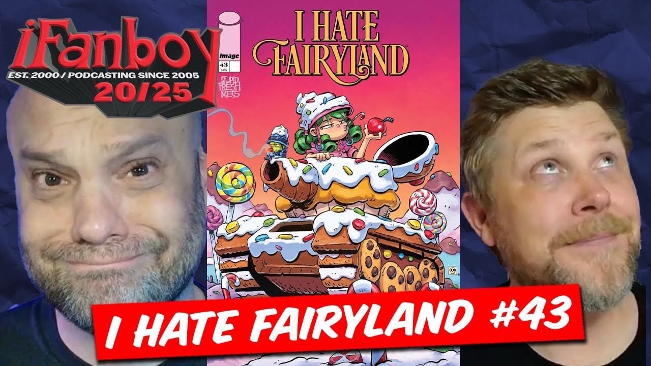 I Hate Fairyland #43 from Image Comics and More New Reviews | iFanboy Pick of the Week Podcast 