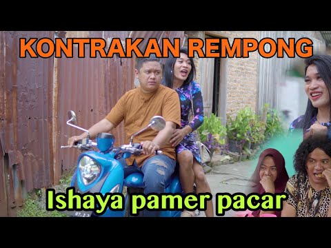 ISHAYA PAMER PACAR || KONTRAKAN REMPONG EPISODE 545