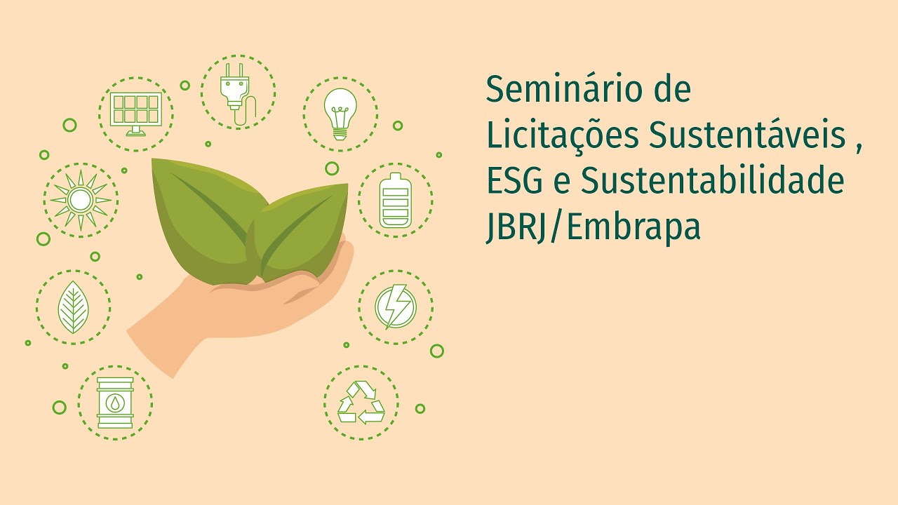Seminário Licitações Sustentáveis, ESG e Sustentabilidade JBRJ/Embrapa 6/11/2025 manhã