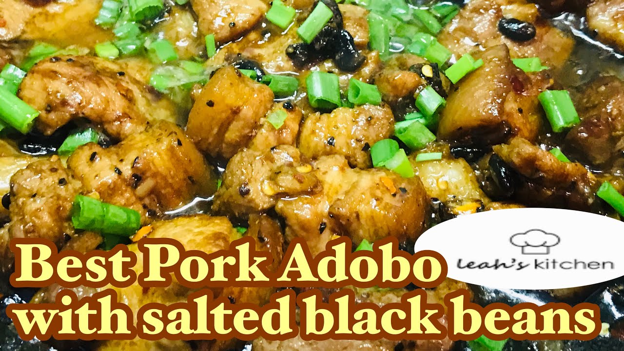The Best Pork Adobo with Salted Black Beans YouTube