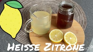 Heiße Zitrone Zubereiten Das Rezept Für Kalte Wintertage Erkältung