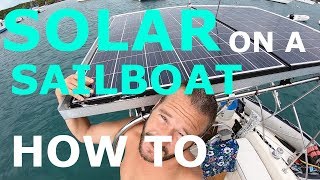 Solar on a Sailboat  How To  Lady K Sailing Mini Series