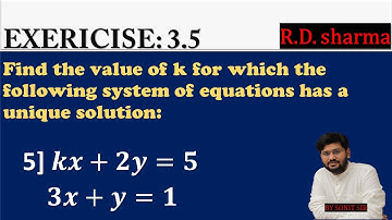 5 | kx+2y=5 3x+y=1 | find the value of k for which of the following system of equation has |