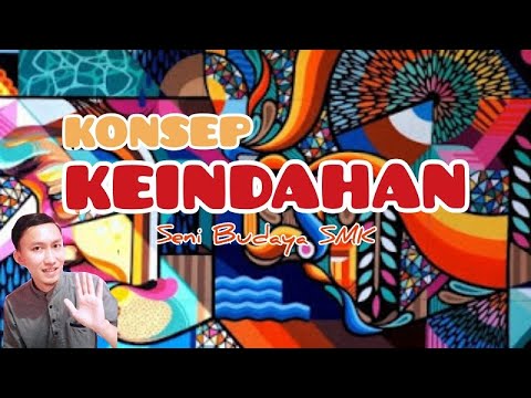KONSEP KEINDAHAN, Materi Seni Budaya Kelas X SMK