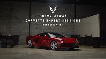 Chevy MyWay: Corvette Expert Sessions - Winterization | Chevrolet