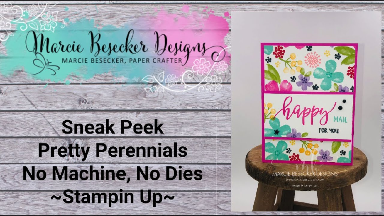 Sneak Peek Pretty Perennials No Dies No Machine - Stampin' Up