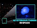 SHOCKING | Top 5 Mysterious Space Discoveries That You Don’t Know