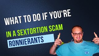 You're in a Sextortion Scam. Here's What to Do.