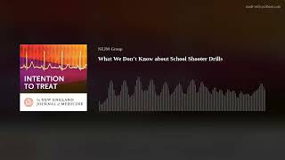 What We Don’t Know about School Shooter Drills